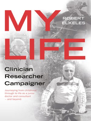 cover image of My Life, Clinician, Researcher, Campaigner